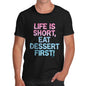 Eat Dessert First Men's  T-Shirt