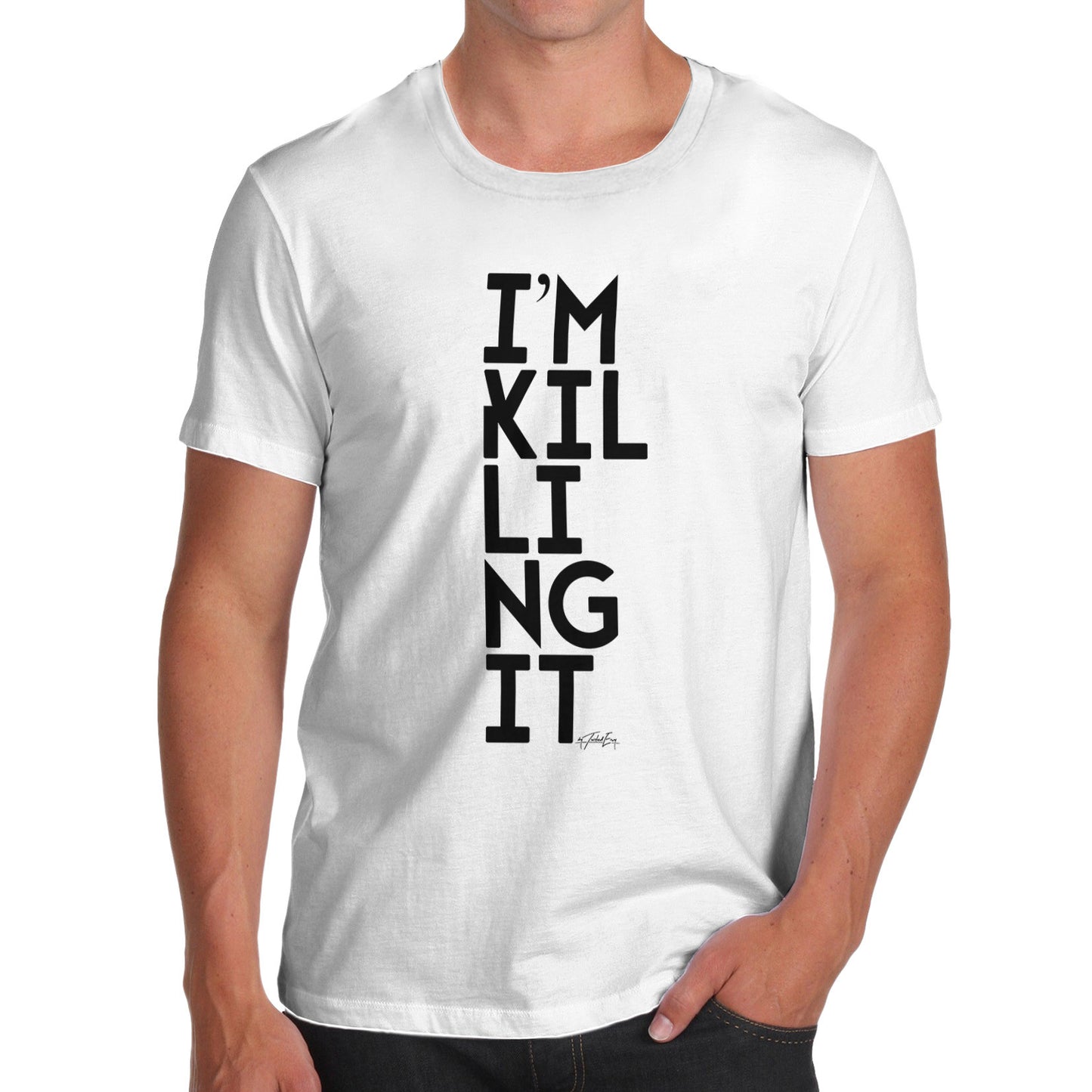 I'm Killing It Men's  T-Shirt