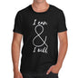 I Can And I Will Men's  T-Shirt