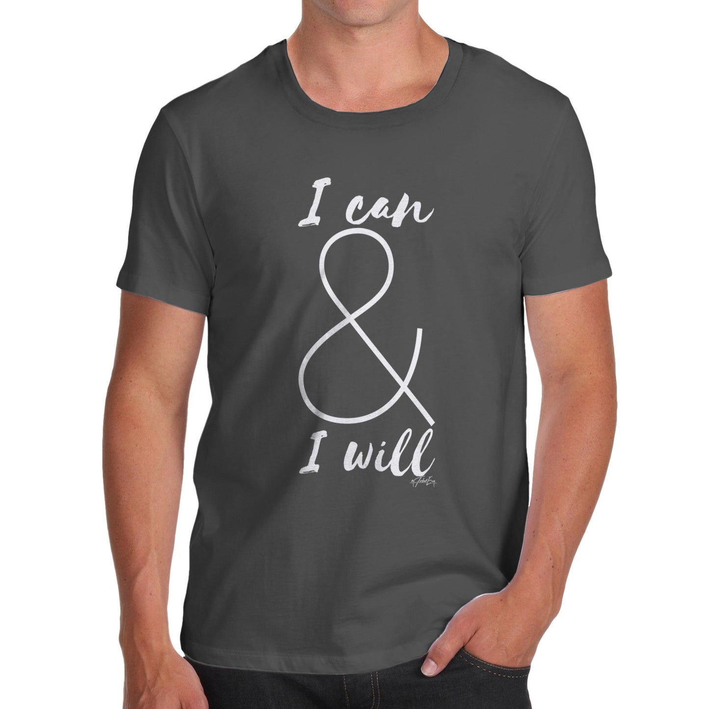 I Can And I Will Men's  T-Shirt