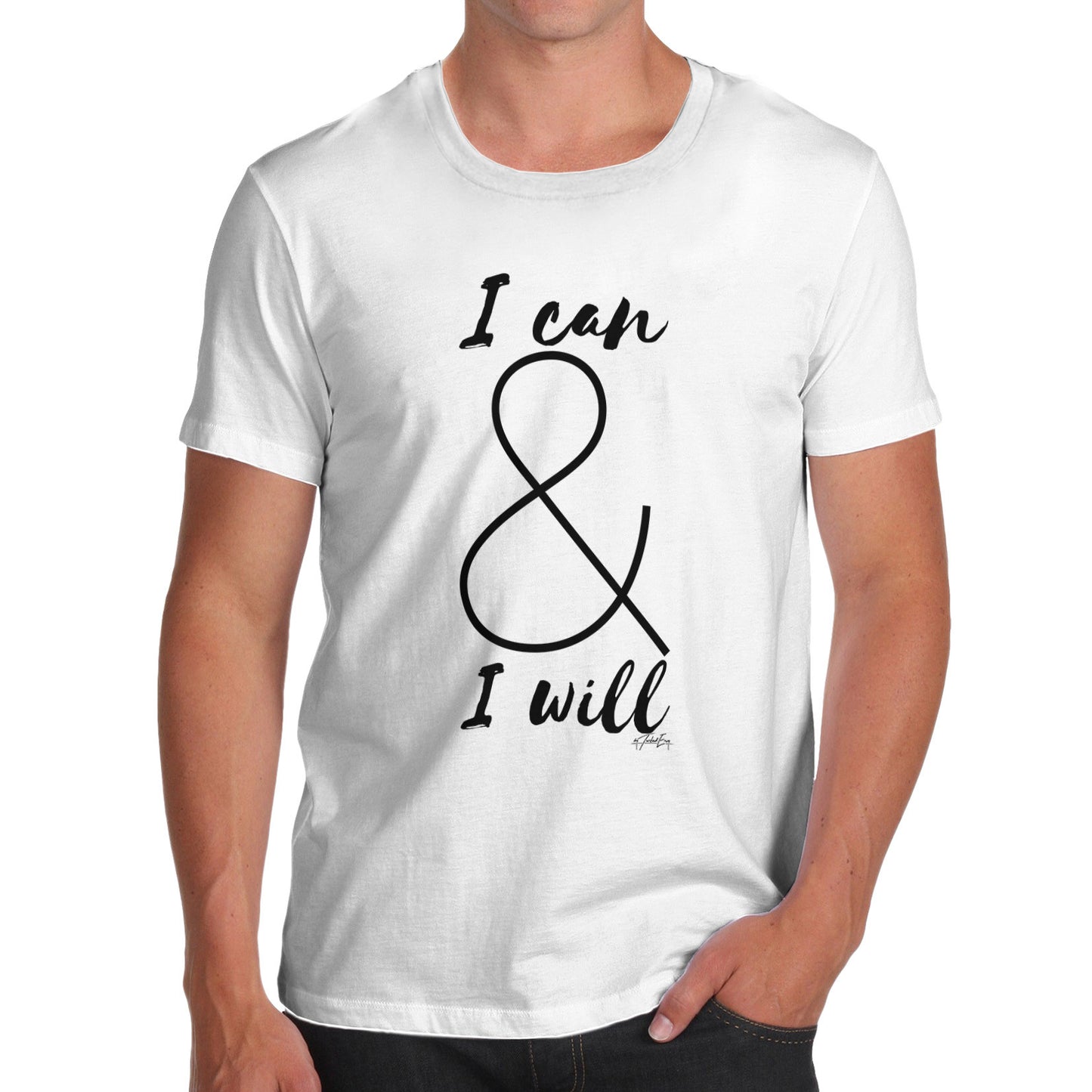 I Can And I Will Men's  T-Shirt