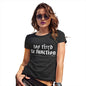 Novelty Tshirts Women Too Tired To Function Women's T-Shirt Medium Black