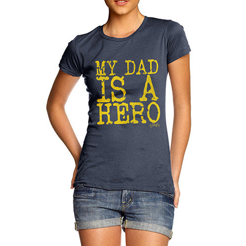 My Dad Is A Hero Women's T-Shirt 