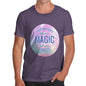 Those Who Don't Believe In Magic Men's T-Shirt