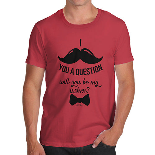 Will You Be My Usher Men's T-Shirt