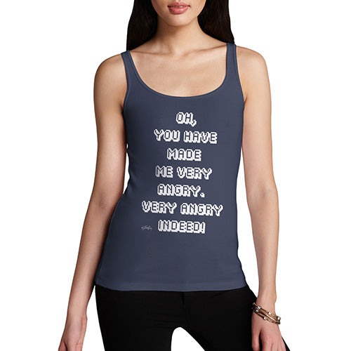 You Have Made Me Very Angry Indeed Women's Tank Top