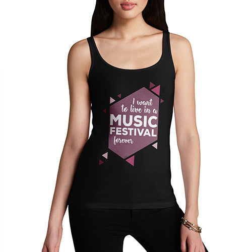 I Want To Live In A Music Festival Forever Women's Tank Top