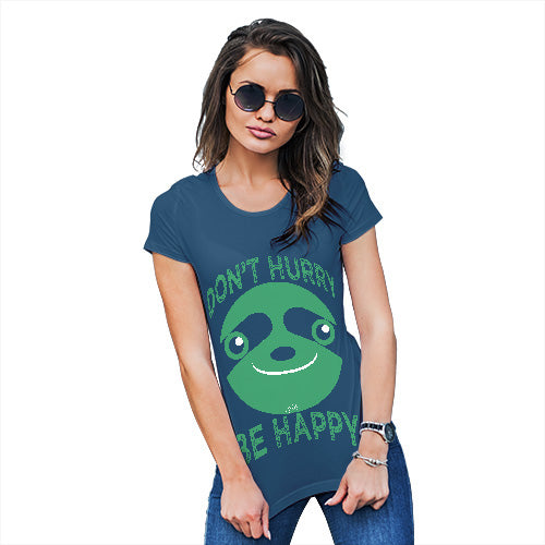 Don't Hurry Be Happy Women's T-Shirt 