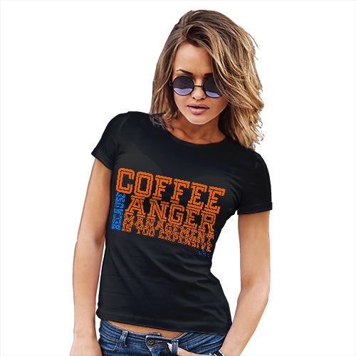 Anger Management Is Too Expensive Women's T-Shirt 