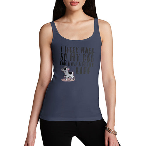 I Work Hard For My Dog Women's Tank Top