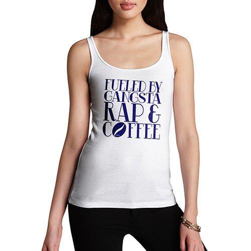Fueled By Gangsta Rap & Coffee Women's Tank Top
