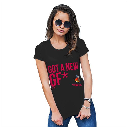 Got A New GF Goldfish Women's T-Shirt 