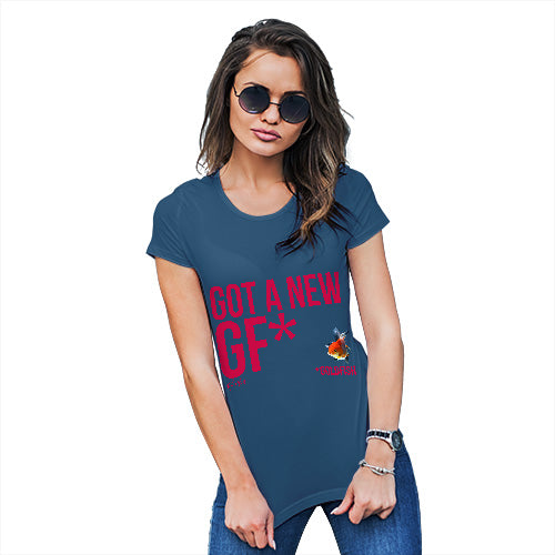 Got A New GF Goldfish Women's T-Shirt 