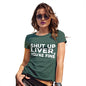 Shut Up Liver You're Fine Women's T-Shirt 