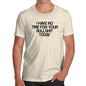 I Have No Time For Your Bullsh-t Men's T-Shirt