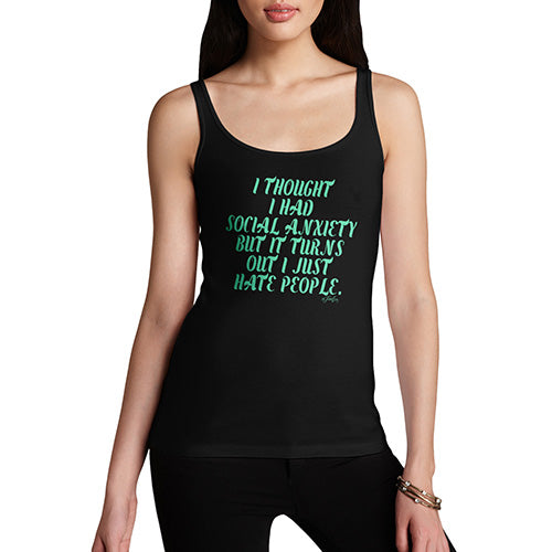 I Thought I Had Social Anxiety Women's Tank Top