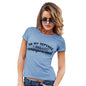 I Was Left Unsupervised Women's T-Shirt 