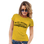 I Was Left Unsupervised Women's T-Shirt 