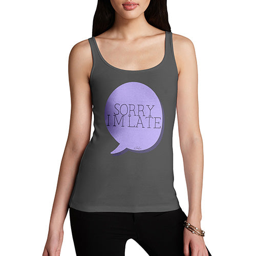 Sorry I'm Late Women's Tank Top