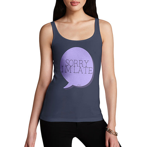 Sorry I'm Late Women's Tank Top