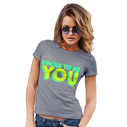 Sucks To Be You Women's T-Shirt 