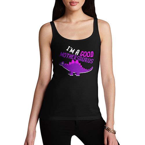 Funny Tank Tops For Women Good Mothersaurus Women's Tank Top X-Large Black