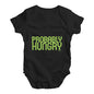 Probably Hungry Baby Unisex Baby Grow Bodysuit