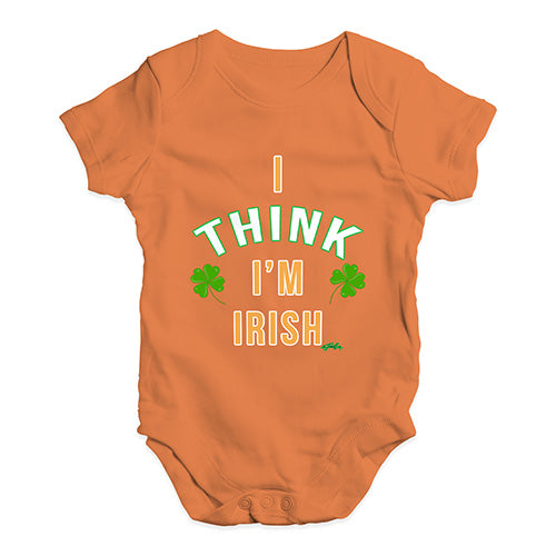 St Patricks Day I Think I'm Irish Baby Unisex Baby Grow Bodysuit