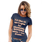 Apologies For Nothing When I was Drunk Women's T-Shirt 