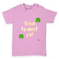 St Patricks Day Irish To Meet Ya Baby Toddler T-Shirt