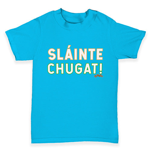 St Patricks Day Slainte Chugat Baby Toddler T-Shirt