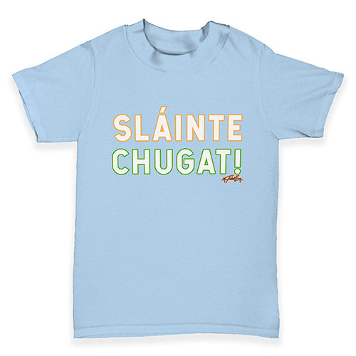 St Patricks Day Slainte Chugat Baby Toddler T-Shirt