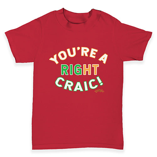 St Patricks Day You're A Right Craic Baby Toddler T-Shirt