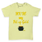 ST Patricks Day Your My Pot Of Gold Baby Toddler T-Shirt