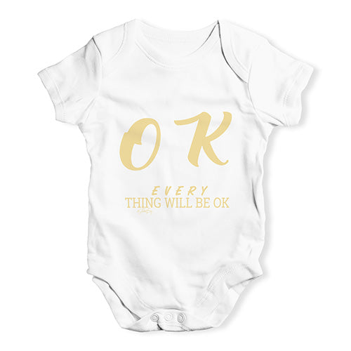 Everything Will Be OK Baby Unisex Baby Grow Bodysuit