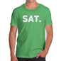 Funny Sarcasm T Shirt SAT Saturday Men's T-Shirt Large Green