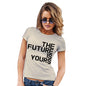 Novelty T Shirt Christmas The Future Is Yours Women's T-Shirt Large Natural