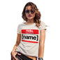 Funny T Shirts For Women Personalised My Name Is Women's T-Shirt Small Natural