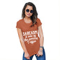 Funny Shirts For Women Sarcasm Is One Of The Services I Offer Women's T-Shirt Medium Orange