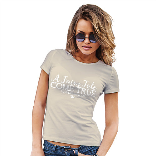 Funny Tshirts For Women The Royal Wedding A Fairy Tale Come True Women's T-Shirt X-Large Natural