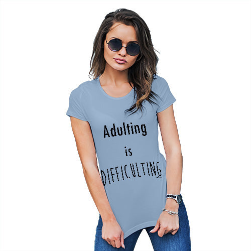 Womens Humor Novelty Graphic Funny T Shirt Adulting is Difficulting  Women's T-Shirt X-Large Sky Blue