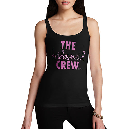 Funny Gifts For Women The Bridesmaid Crew Women's Tank Top Medium Black
