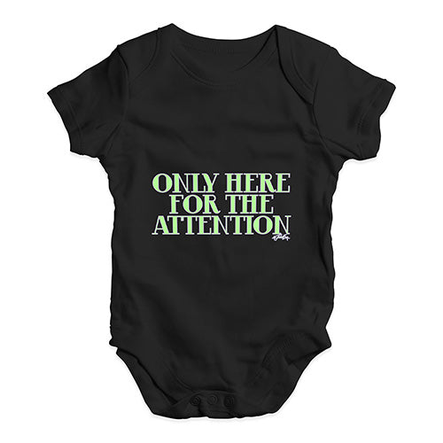 Only Here For The Attention Baby Unisex Baby Grow Bodysuit