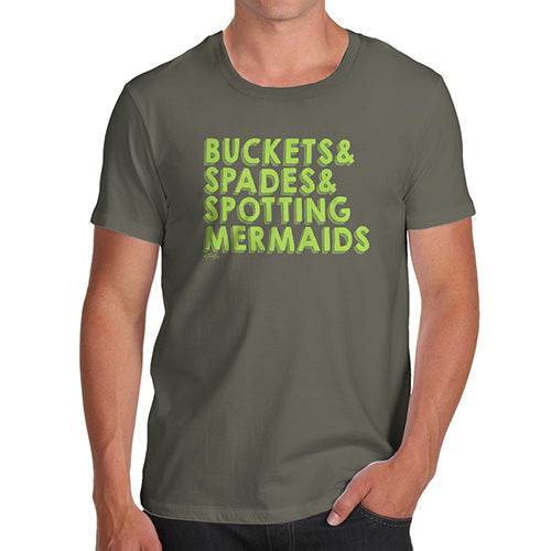 Funny Gifts For Men Buckets Spades Spotting Mermaids Men's T-Shirt Large Khaki