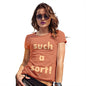 Funny T-Shirts For Women Such A Sort Women's T-Shirt X-Large Orange