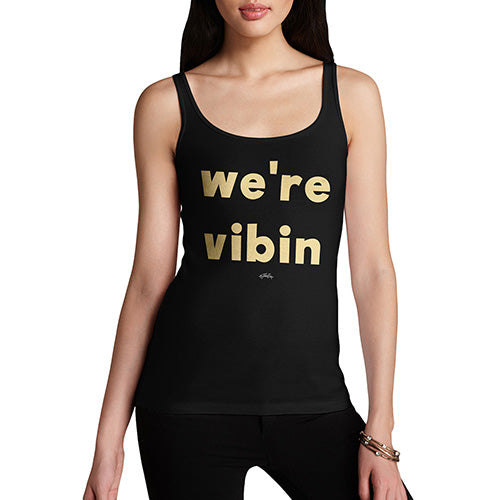 Womens Humor Novelty Graphic Funny Tank Top We're Vibin Women's Tank Top X-Large Black