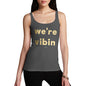 Funny Tank Top For Women We're Vibin Women's Tank Top X-Large Dark Grey
