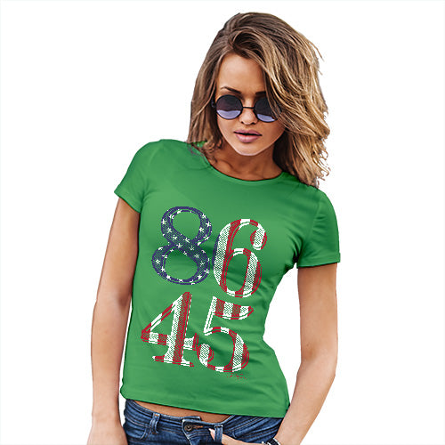 Novelty Tshirts Women Eighty Six Forty Five Women's T-Shirt Small Green