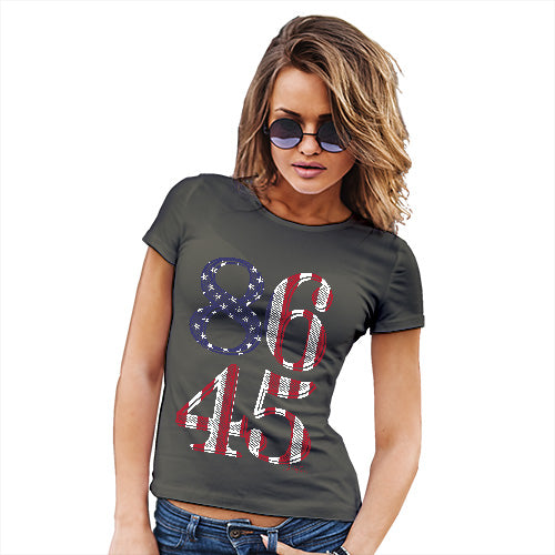 Novelty Gifts For Women Eighty Six Forty Five Women's T-Shirt Medium Khaki