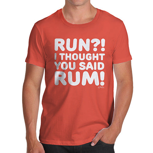 Mens Funny Sarcasm T Shirt I Thought You Said Rum! Men's T-Shirt Medium Orange
